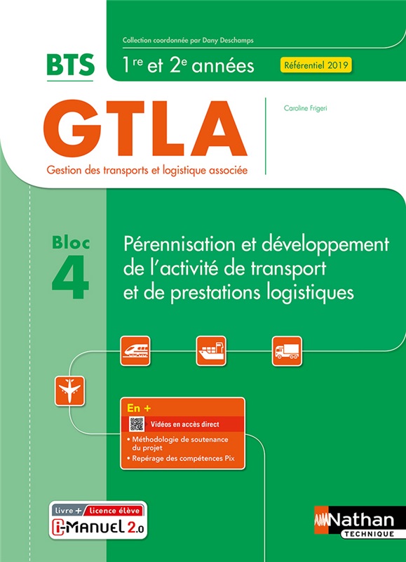 Bloc 4 - Pérennisation et développement de l'activité de transport et de prestations logistiques - BTS GTLA 1re et 2e années - Coll. BTS GTLA - Ed. 2021
