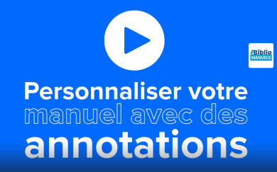 Personnaliser votre manuel avec des annotations
