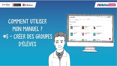 Tuto Créer des groupes d'élèves dans Biblio Exos