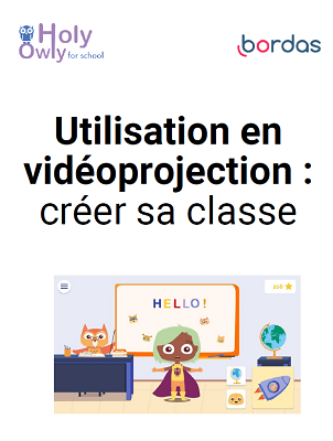 Tuto Holy Owly vidéoprojection créer sa classe