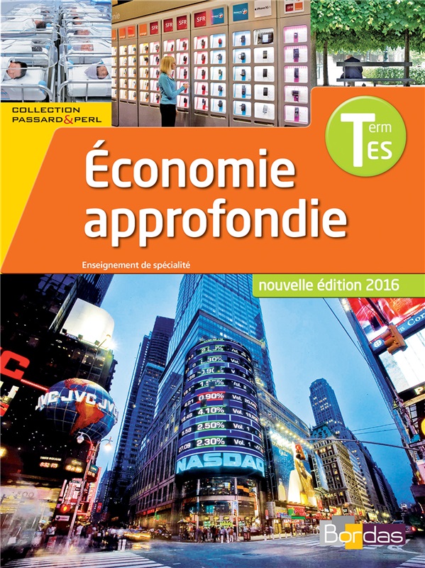 SES Tle ES spécialité Economie approfondie - Coll° Passard & Perl - 2016 - Manuel numérique Couverture
