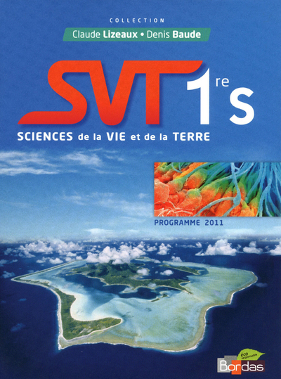 SVT 1re S - Coll° C. Lizeaux / D. Baude - 2011 - Manuel numérique Couverture
