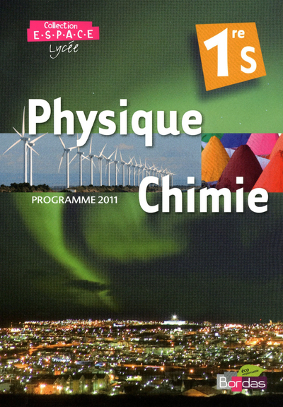 Physique-Chimie 1re S - Coll° ESPACE - 2011 - Manuel numérique Couverture