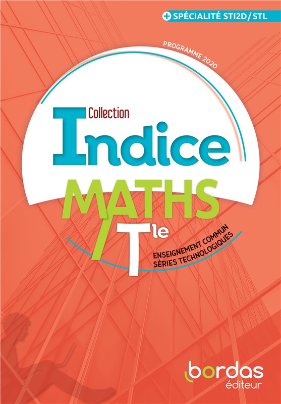 Indice - Mathématiques Tles technologiques - Enseignement commun et spécialité STI2D STL Couverture