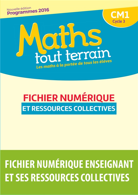 Maths tout terrain CM1 - Fichier numérique enseignant  et ses ressources collectives