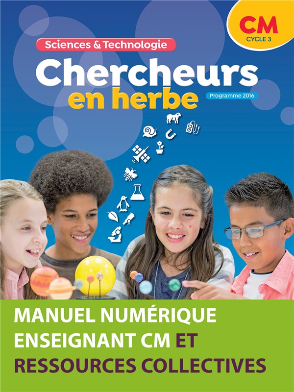 Chercheurs en herbe CM - Manuel numérique enseignant  et ses ressources collectives