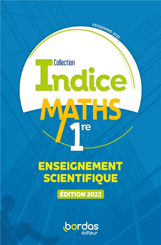 Indice - Mathématiques 1re - Enseignement scientifique Couverture