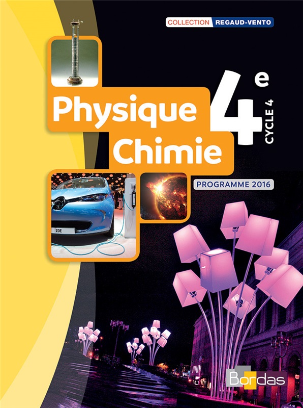 Physique-Chimie 4e - Coll° Regaud-Vento - 2017 - Manuel numérique
