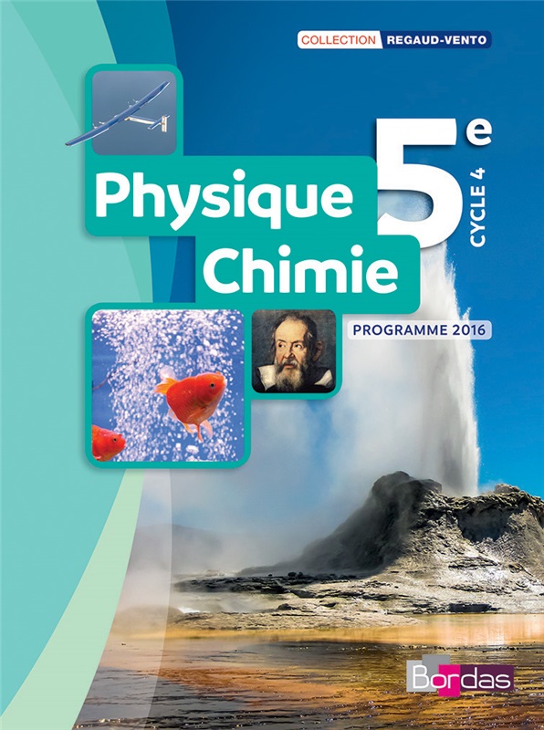 Physique-Chimie 5e - Coll° Regaud-Vento - 2017 - Manuel numérique
