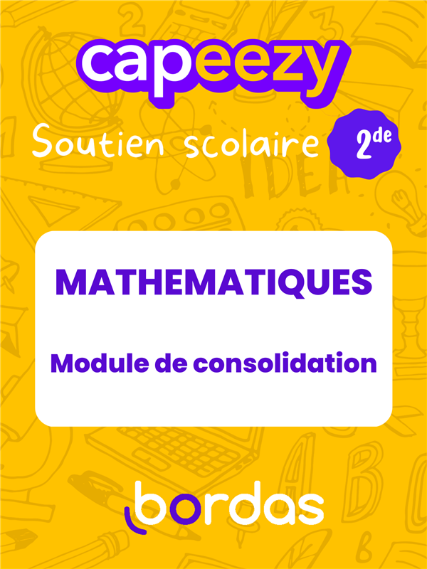 Bordas Capeezy Module de consolidation Mathématiques 2de