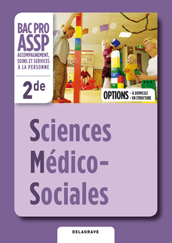 Sciences médico-sociales 2de Bac Pro ASSP options «à domicile» et «en structure» - Pochette numérique Couverture