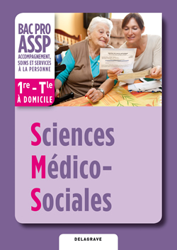 Sciences médico-sociales 1re, Tle Bac Pro ASSP option «à domicile» - Pochette numérique Couverture
