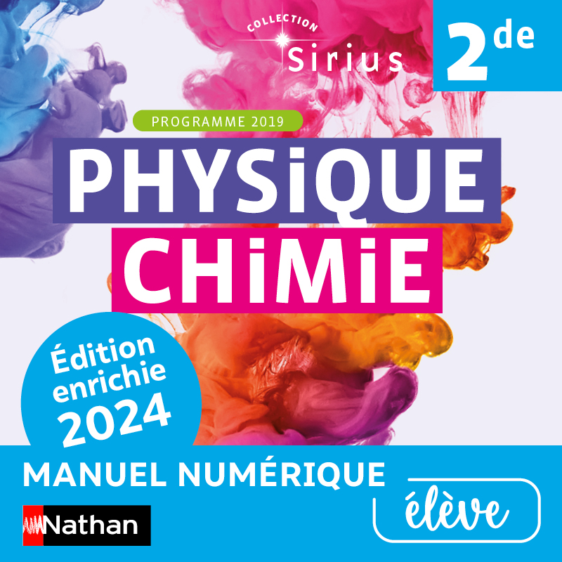 Sirius Physique-Chimie 2de  - Édition enrichie 2024