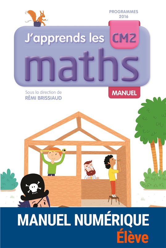 J'apprends les maths CM2 - 2017