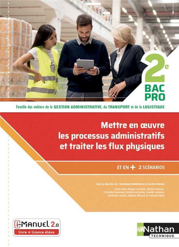 Mettre en oeuvre les processus administratifs et traiter les flux physiques - 2de Bac Pro Gestion Administration, du Transport et de la Logistique - Ed. 2019 Couverture