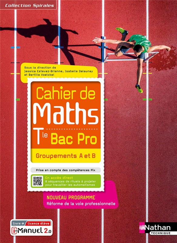 Cahier de Maths - Groupements A et B - Tle Bac Pro - Coll. Spirales - Ed. 2021 Couverture