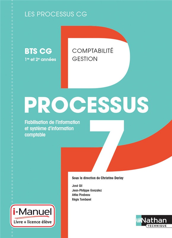 Processus 7 - Fiabilisation de l'information et système d'information comptable - BTS CG 1re et 2e années - Coll. Les processus CG - Ed. 2017