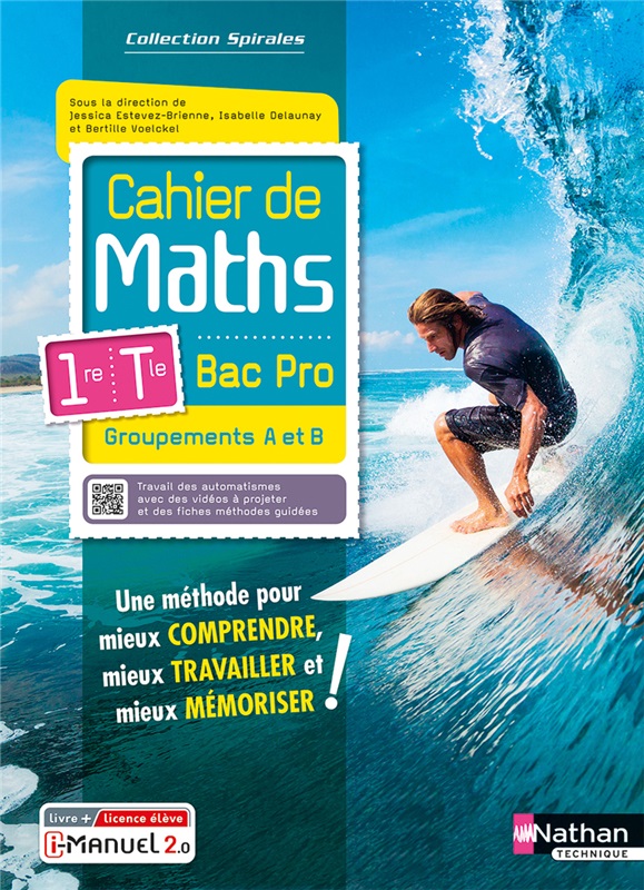 Cahier de Maths - 1re/Tle Bac Pro - Groupements A et B - Coll. Spirales - Ed. 2023