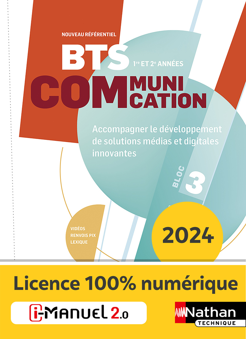 Bloc 3 - Accompagner le développement de solutions media et digitales innovantes - BTS Communication 1re et 2e années - Ed. 2023 Couverture