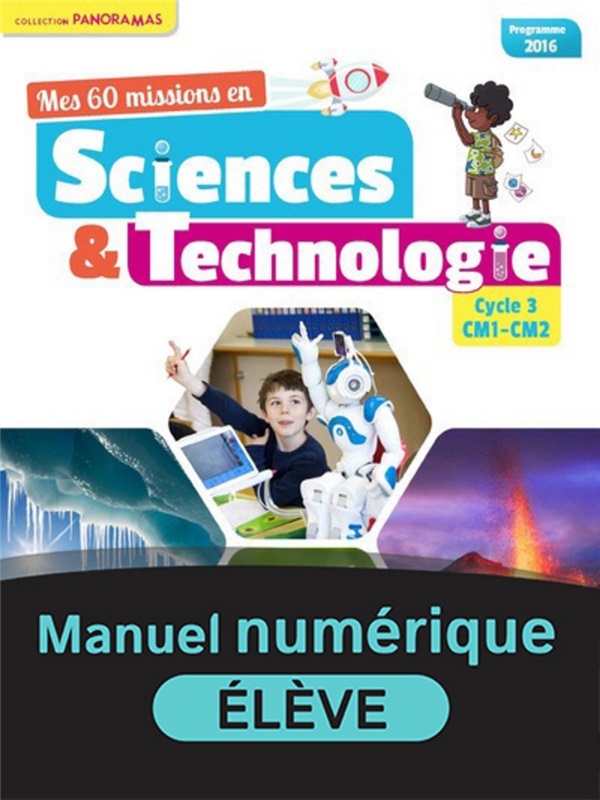 Mes 60 missions en Sciences et Technologie CM