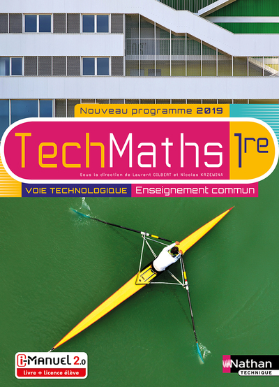 Mathématiques - 1re Voie technologique - Enseignement commun - Coll. TechMaths - Ed. 2019