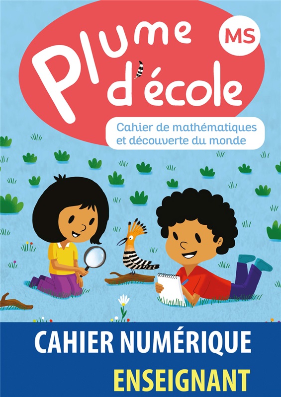 Plume d'école - Cahier de mathématiques et découverte du monde MS