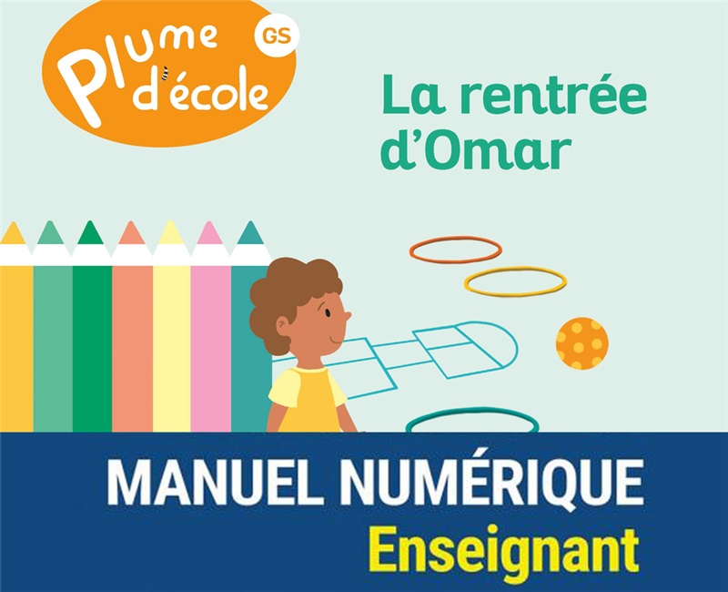 Plume d'école - Album GS La rentrée d'Omar