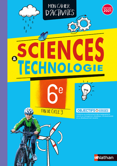 Cahier de Sciences & Technologie 6e / Fin de cycle 3 (2021)
